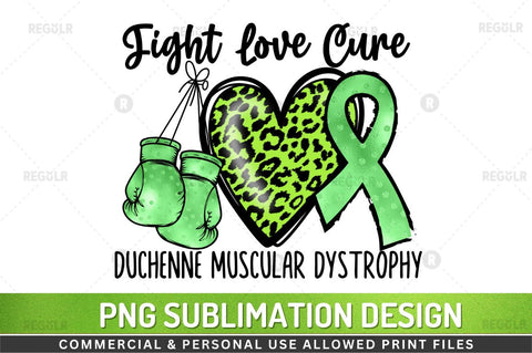 Fight love cure duchenne SVG Sublimation Regulrcrative 
