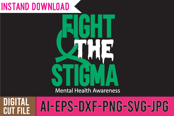 Fight the Stigma mental Health Awareness SVG Design SVG BlackCatsMedia 