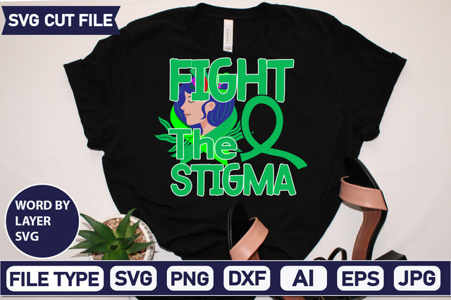 Fight The Stigma Svg Cut File,SVGs,quotes-and-sayings,food-drink,mini-bundles,print-cut,on-sale, SVG DesignPlante 503 