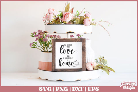 Fill a House with Love SVG | Home SVG SVG Carla C Designs 