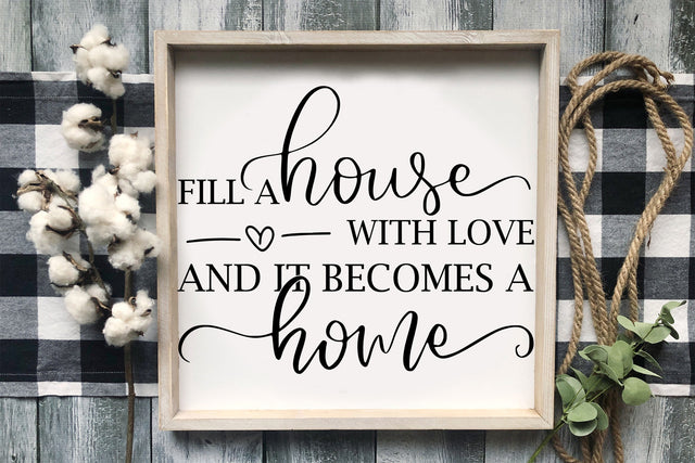 Fill A House With Love SVG SVG dapiyupi store 