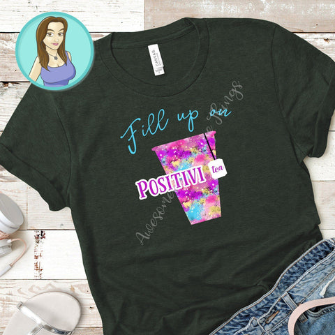 Fill up on Positivi-tea motivational svg SVG Awesomely Strange Designs 