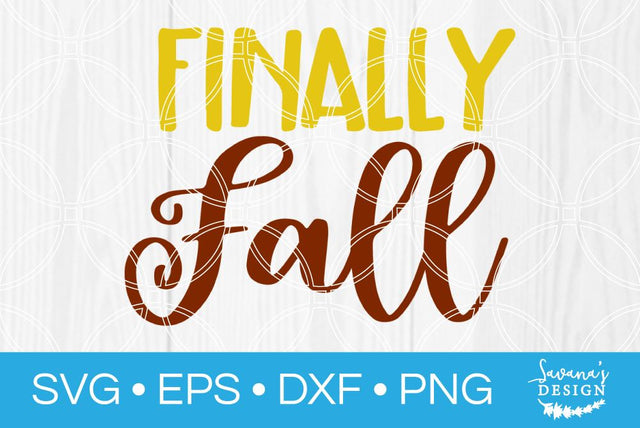 Finally Fall SVG SavanasDesign 