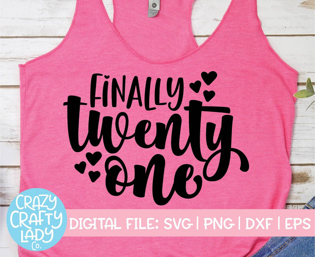 Finally Twenty-One | Birthday Quote SVG Cut File SVG Crazy Crafty Lady Co. 