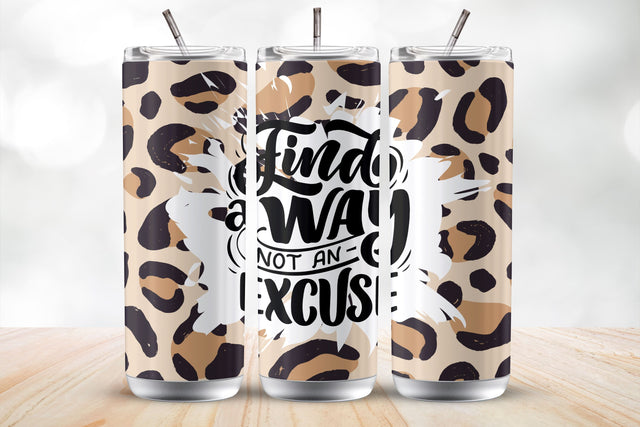 Find A Way Not An Excuse 20oz Tumbler Wrap Sublimation MockupSvgVenue 