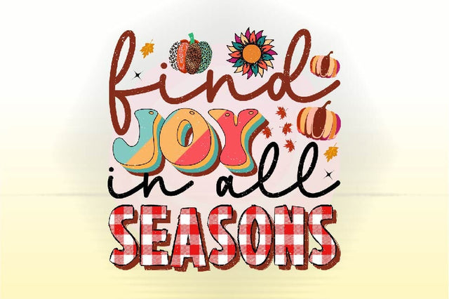 Find Joy in All Seasons Sublimation SVGArt 