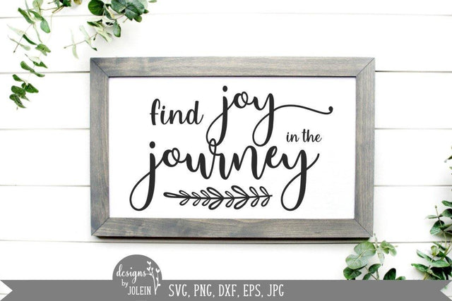Find joy in the journey svg, Farmhouse SVG SVG Designs by Jolein 