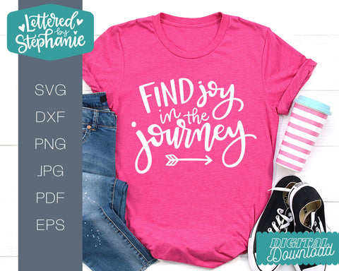 Find Joy In The Journey SVG, handlettered positive svg SVG Lettered by Stephanie 