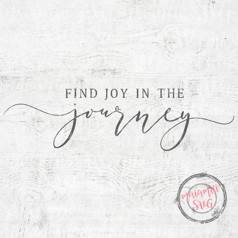 Find Joy In The Journey Svg, Positive Quote Svg, Enjoy The Journey, Happiness Svg, Inspirational Svg SVG MaiamiiiSVG 