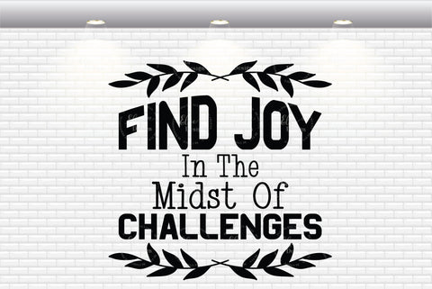 Find Joy In The Midst Of Challenges - SVG, PNG, DXF, EPS SVG Elsie Loves Design 