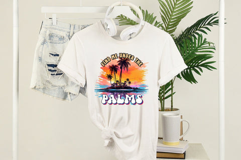Find Me Under the Palms PNG Sublimation Design Sublimation CraftLabSVG 