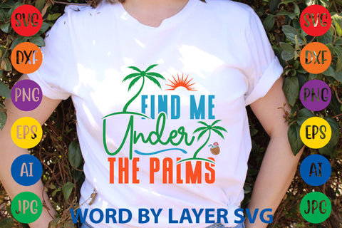 Find Me Under The Palms, Summer SVG SVG Rafiqul20606 