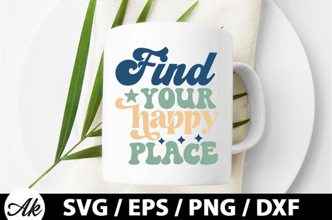Find your happy place Retro SVG SVG akazaddesign 