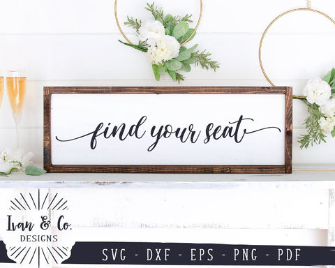 Find Your Seat SVG Files | Wedding Sign | Seating Sign | DIY Wedding Decor | Wedding SVG (923475622) SVG Ivan & Co. Designs 