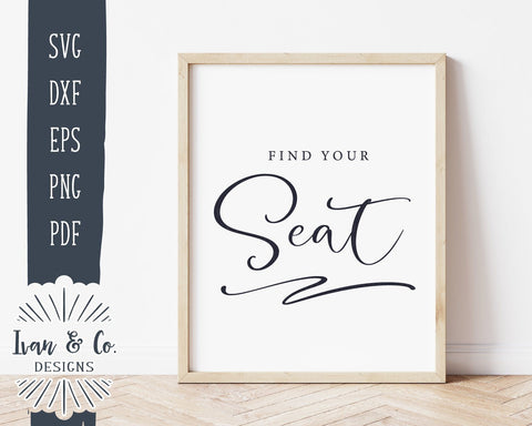 Find Your Seat SVG Files | Wedding SVG | Seating Sign SVG | Wedding Sign SVG | Cricut | Silhouette | Commercial Use | Cut Files (1035005204) SVG Ivan & Co. Designs 