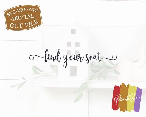 Find Your Seat SVG Files | Wedding Svg | Wedding Sign | Seating Sign Svg | Commercial Use | Digital Cut Files (1269311733) SVG PinkZou 