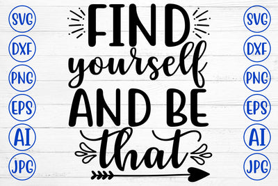 Find Yourself And Be That SVG Cut File SVG Syaman 