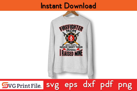 Firefighter Casual Mom Appreciation Gift Mothers Day SVG Mothers Day SVG PNG Cricut File SVG SVG Print File 