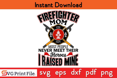 Firefighter Casual Mom Appreciation Gift Mothers Day SVG Mothers Day SVG PNG Cricut File SVG SVG Print File 