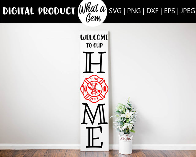 Firefighter Home Sign SVG | Fire Department Porch Sign | Welcome to our Home | Firefighter Family Home Sign | Maltese | Firefighter House SVG What A Gem SVG 