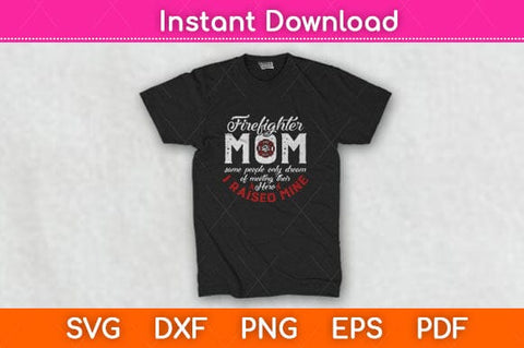 Firefighter Mom Gifts Firemen Proud Moms Mother's Day Svg Cutting File SVG Helal 