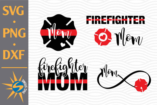 Firefighter Mom SVG, PNG, DXF Digital Files Include SVG SVGStoreShop 