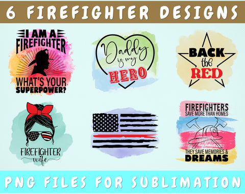 Firefighter Sublimation Designs Bundle, 6 Firefighter PNG Files, I Am Firefighter What's Your Superpower PNG, Daddy Is My Hero PNG, Firefighter Wife PNG Sublimation HappyDesignStudio 