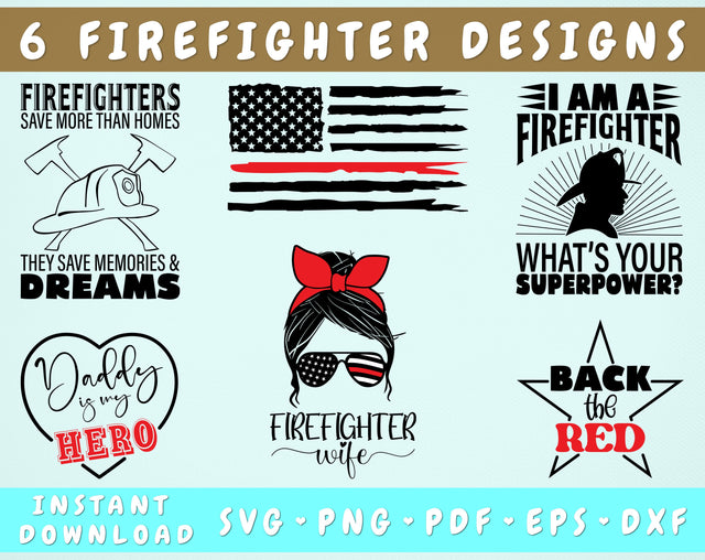 Firefighter SVG Bundle, 6 Designs, Firefighter Shirt SVG, Firefighter Wife SVG, Back The Red SVG, I Am A Firefighter What's Your Superpower SVG SVG HappyDesignStudio 