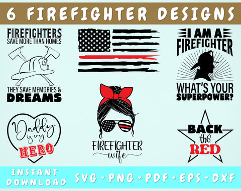 Firefighter SVG Bundle, 6 Designs, Firefighter Shirt SVG, Firefighter Wife SVG, Back The Red SVG, I Am A Firefighter What's Your Superpower SVG SVG HappyDesignStudio 