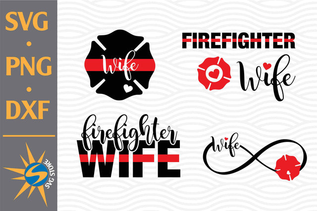 Firefighter Wife SVG, PNG, DXF Digital Files Include SVG SVGStoreShop 