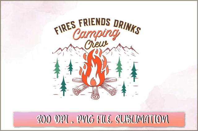 Fires friends drinks camping crew Sublimation SVG Shetara Begum 