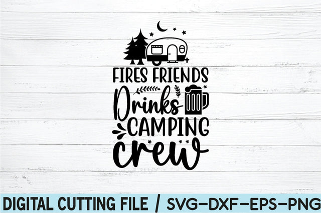 fires friends drinks camping crew SVG SVG buydesign 