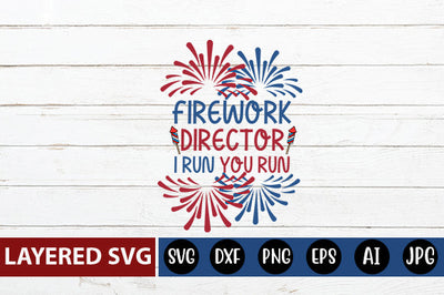 firework director I run you run SVG cut file SVG Blessedprint 