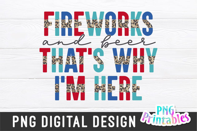 Fireworks and Beer png - Fourth of July png - Print File - July 4th Sublimation Design - Patriotic png - Digital Download Sublimation Svg Cuttables 