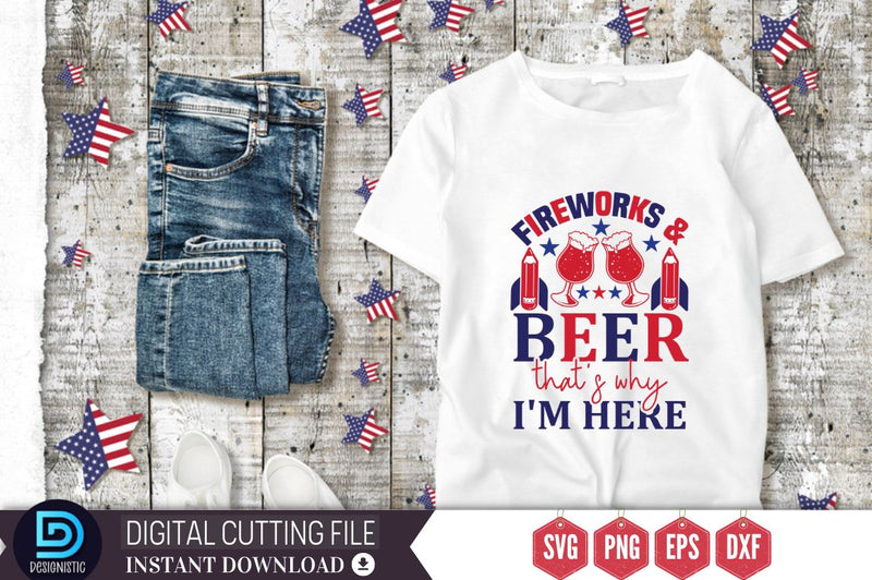 Fireworks and beer that's why i'm here SVG SVG DESIGNISTIC 