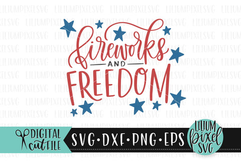 Fireworks and Freedom - Fourth of July SVG SVG Lilium Pixel SVG 