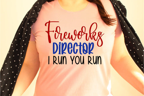 Fireworks Director I Run You Run SVG orpitasn 