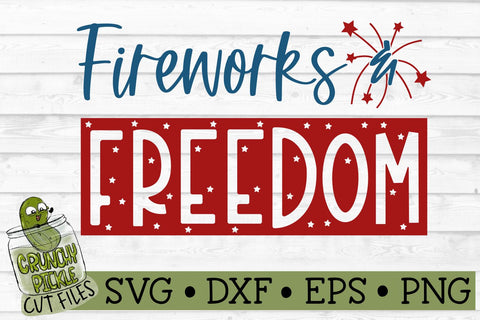 Fireworks & Freedom Patriotic / 4th of July SVG File SVG Crunchy Pickle 