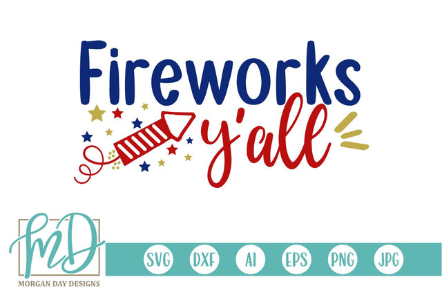 Fireworks Y'all SVG Morgan Day Designs 