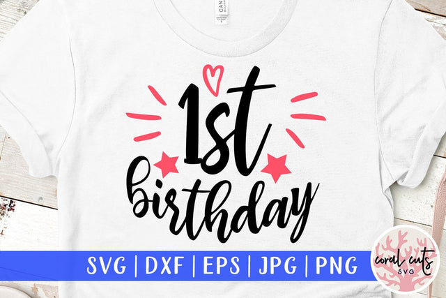 First Birthday – Birthday SVG EPS DXF PNG SVG CoralCutsSVG 