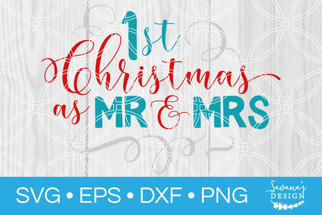 First Christmas as Mr and Mrs SVG SavanasDesign 