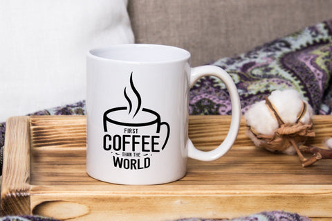 First Coffee Than the World SVG SVG futivesvg 