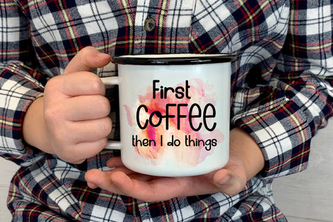 First Coffee Then I Do Things I Funny Office Coffee Mug PNG Sublimation Happy Printables Club 