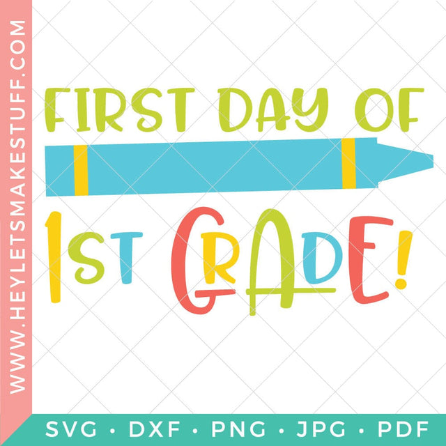 First Day of 1st Grade SVG Hey Let's Make Stuff 