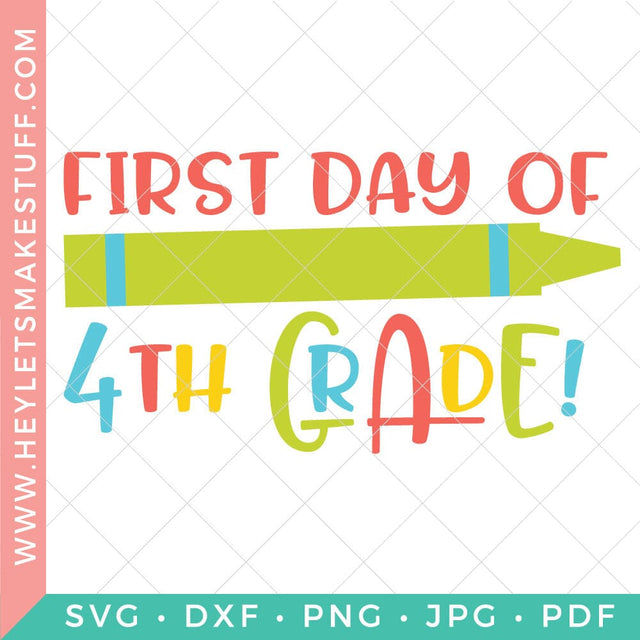 First Day of 4th Grade SVG Hey Let's Make Stuff 