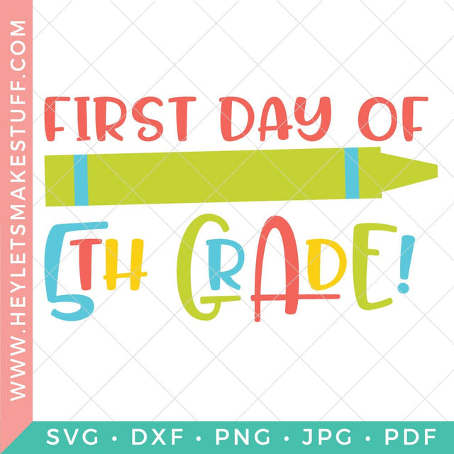 First Day of 5th Grade SVG Hey Let's Make Stuff 