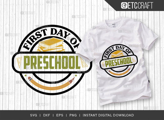 First Day Of Preschool SVG Cut File, Back to School Svg, Frist Day School Svg, School Kids Svg, School Quote, TG 02860 SVG ETC Craft 
