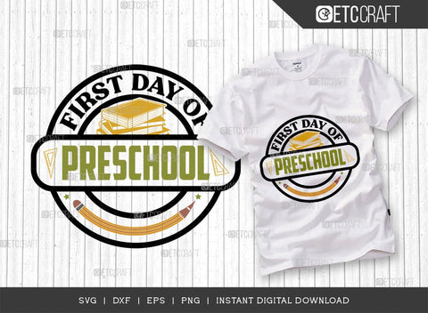 First Day Of Preschool SVG Cut File, Back to School Svg, Frist Day School Svg, School Kids Svg, School Quote, TG 02860 SVG ETC Craft 