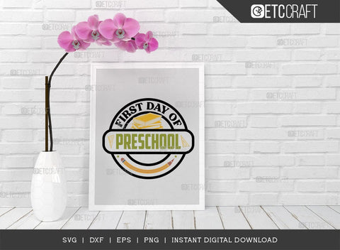 First Day Of Preschool SVG Cut File, Back to School Svg, Frist Day School Svg, School Kids Svg, School Quote, TG 02860 SVG ETC Craft 