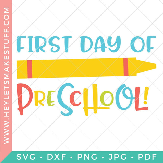 First Day of Preschool SVG Hey Let's Make Stuff 
